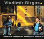 Vladimir Birgus - Vladimir Birgus--Photographs 1981-2004