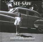 Michael Philip Manheim - See-Saw Sampler Michael Philip Manheim - See-Saw Sampler