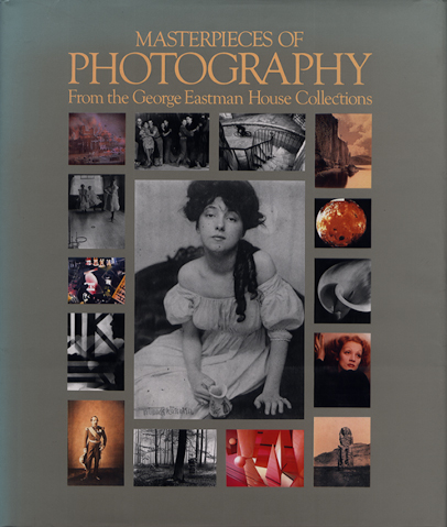 Masterpieces of Photography From the George Eastman House Collections