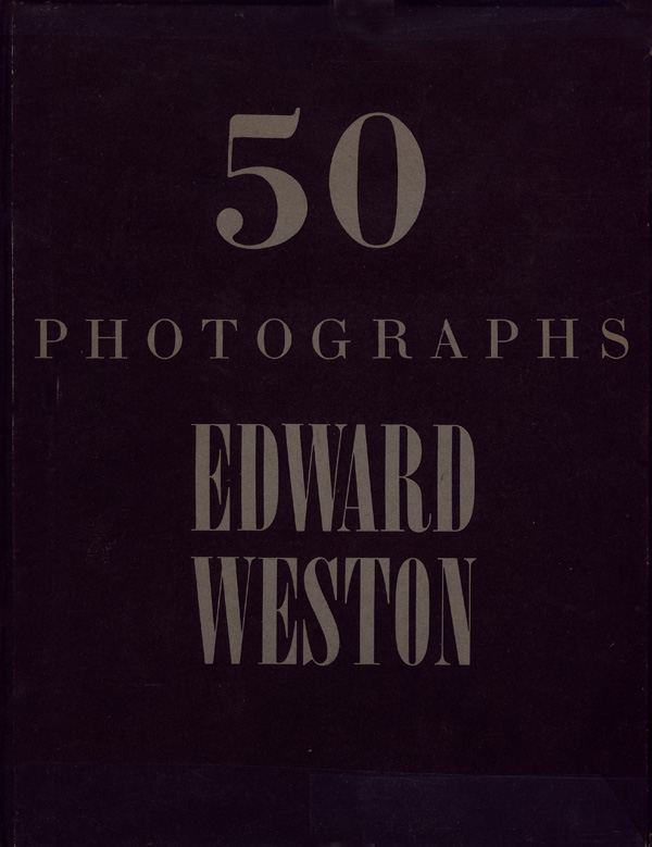 Edward Weston - 50 Photographs Edward Weston - 50 Photographs