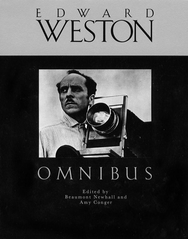 Edward Weston Omnibus 	
Edited by Beaumont Newhall and Amy Conger