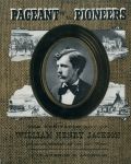 Clarence S. Jackson - Pageant of the Pioneer: The Veritable Art of William Henry Jackson: Picture Maker of the Old West