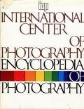 Cornell Capa, ed. - International Center of Photography: Encyclopedia of Photography