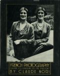 Claude Nori - French Photography from Its Origins to the Present