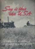 Erskine Caldwell & Margret Bourke-White - Say, Is This The USA