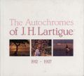 Jacques-Henri Lartigue - Autochromes of J. H. Lartigue 1912-1927