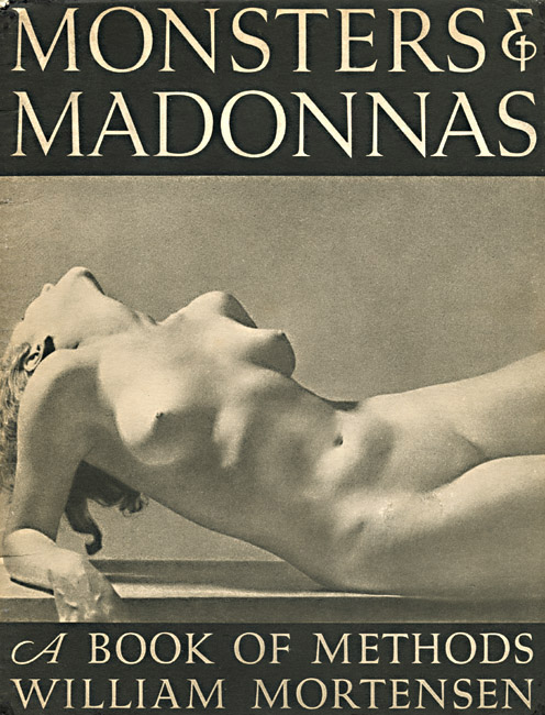 William H. Mortensen - Monsters and Madonnas