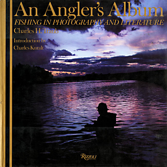 Charles H. Traub - An Angler's Album Charles H. Traub - An Angler's Album