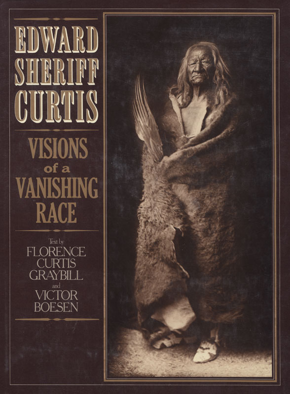 Edward Sheriff Curtis: Visions of a Vanishing Race